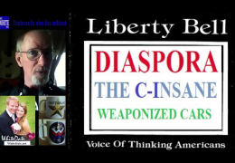 LibertyBellShow s01e02: Diaspora. C-Insane. Weaponized Cars.